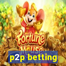 p2p betting